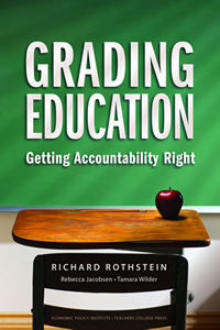 Grading Education: Getting Accountability Right