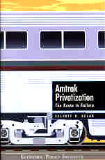 Amtrak Privatization - The Route to Failure