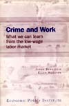 Crime and Work: What we can learn from the low-wage labor market